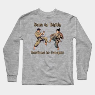 Born to battle Long Sleeve T-Shirt